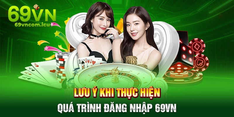 Một số lưu ý khi đăng nhập vào 69VN