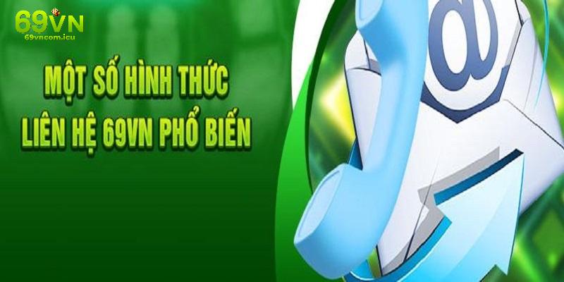 3 hình thức liên hệ 69VN an toàn, phổ biến hiện nay