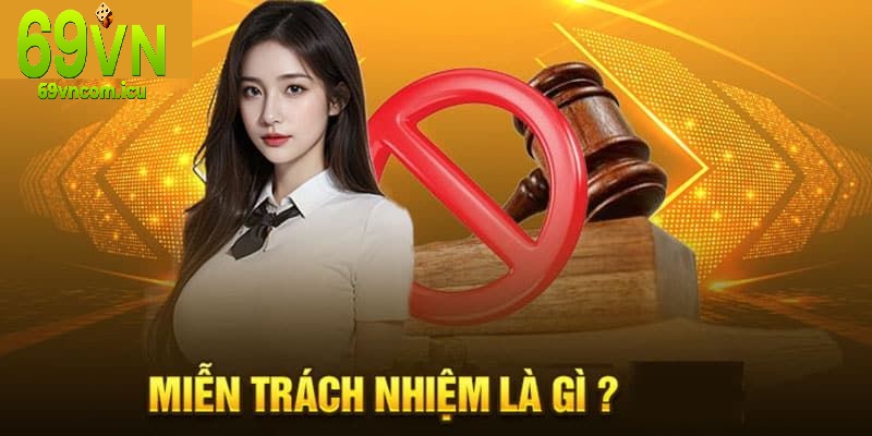 Ý nghĩa của miễn trừ trách nhiệm rất to lớn