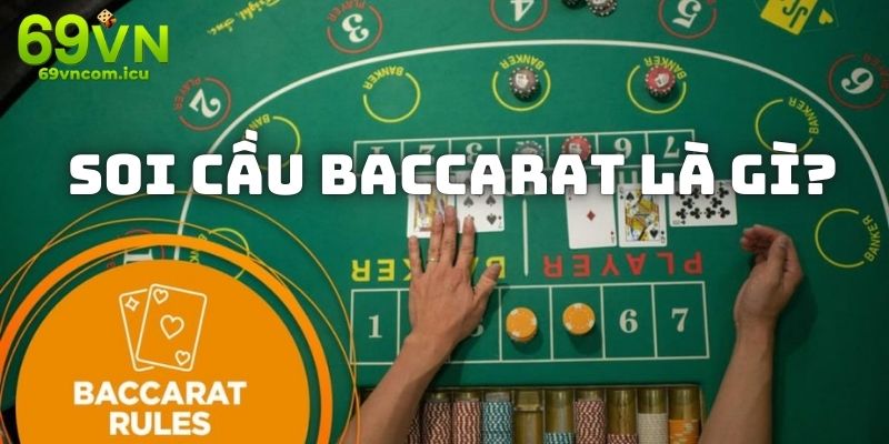 Tìm hiểu về hành động soi cầu Baccarat trực tuyến