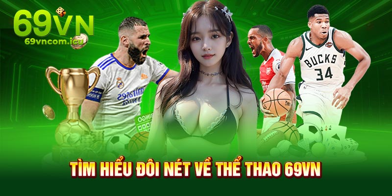 Tìm hiểu đôi nét về thể thao 69VN